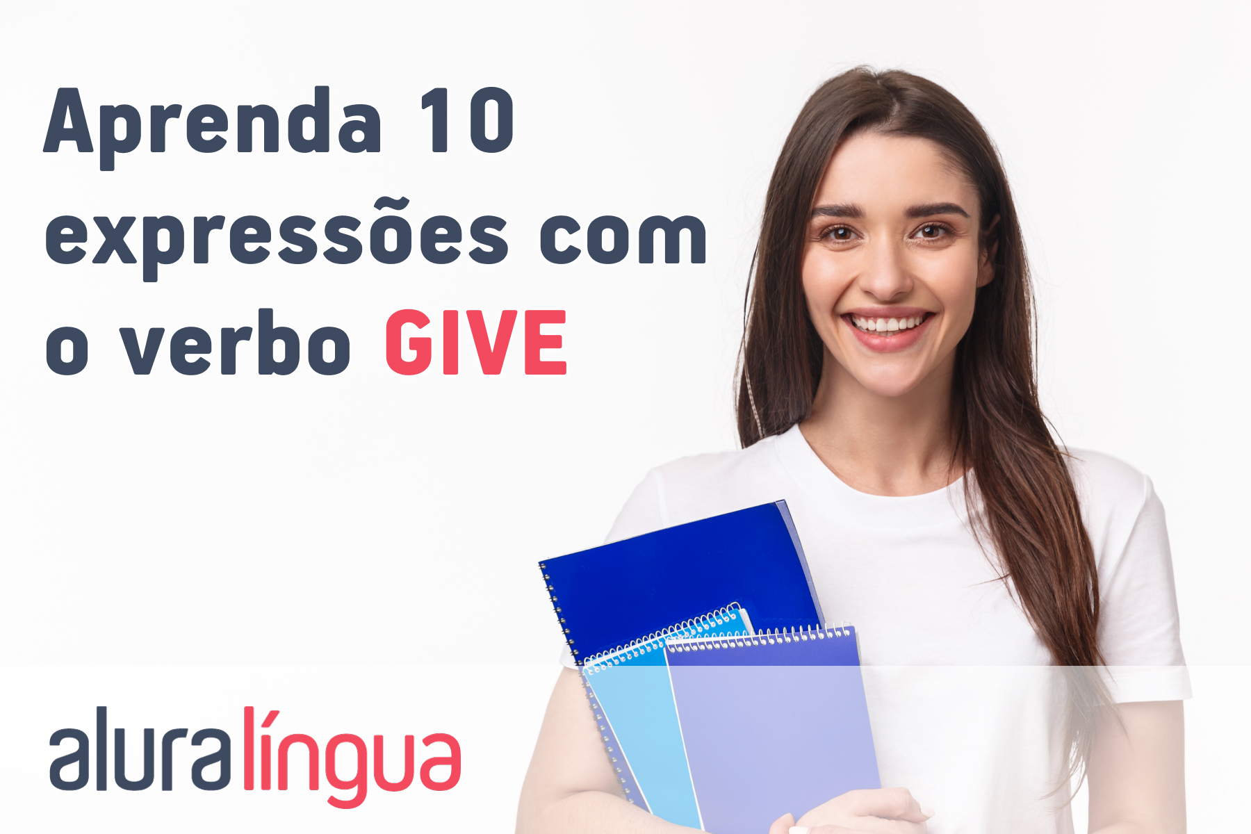 Aprenda 10 expressões com o verbo GIVE #inset