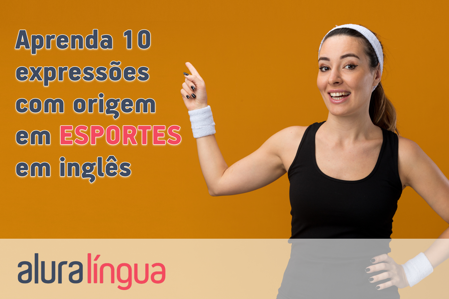 Aprenda 10 expressões com origem em ESPORTES em inglês #inset