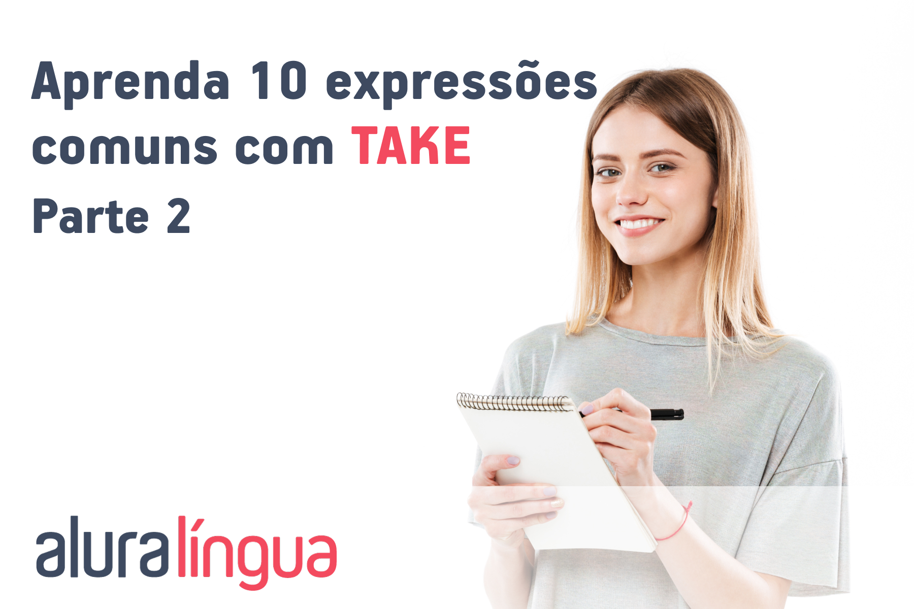 Aprenda 10 expressões comuns com TAKE - Parte 2 #inset