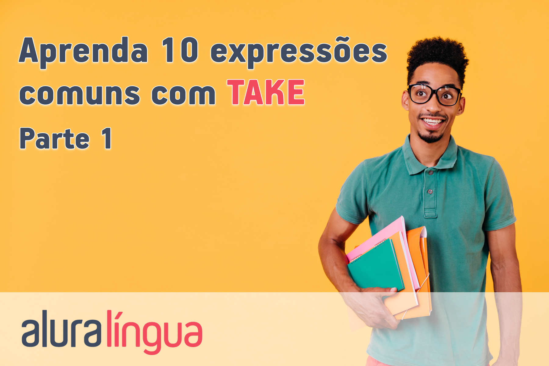 Aprenda 10 expressões comuns com TAKE - Parte 1 #inset