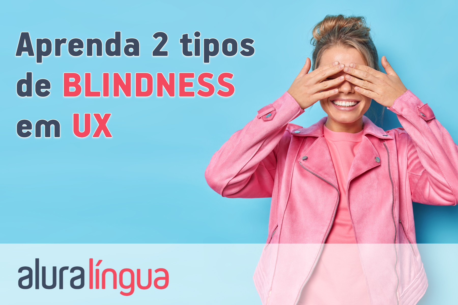 Aprenda 2 tipos de blindness em ux #inset