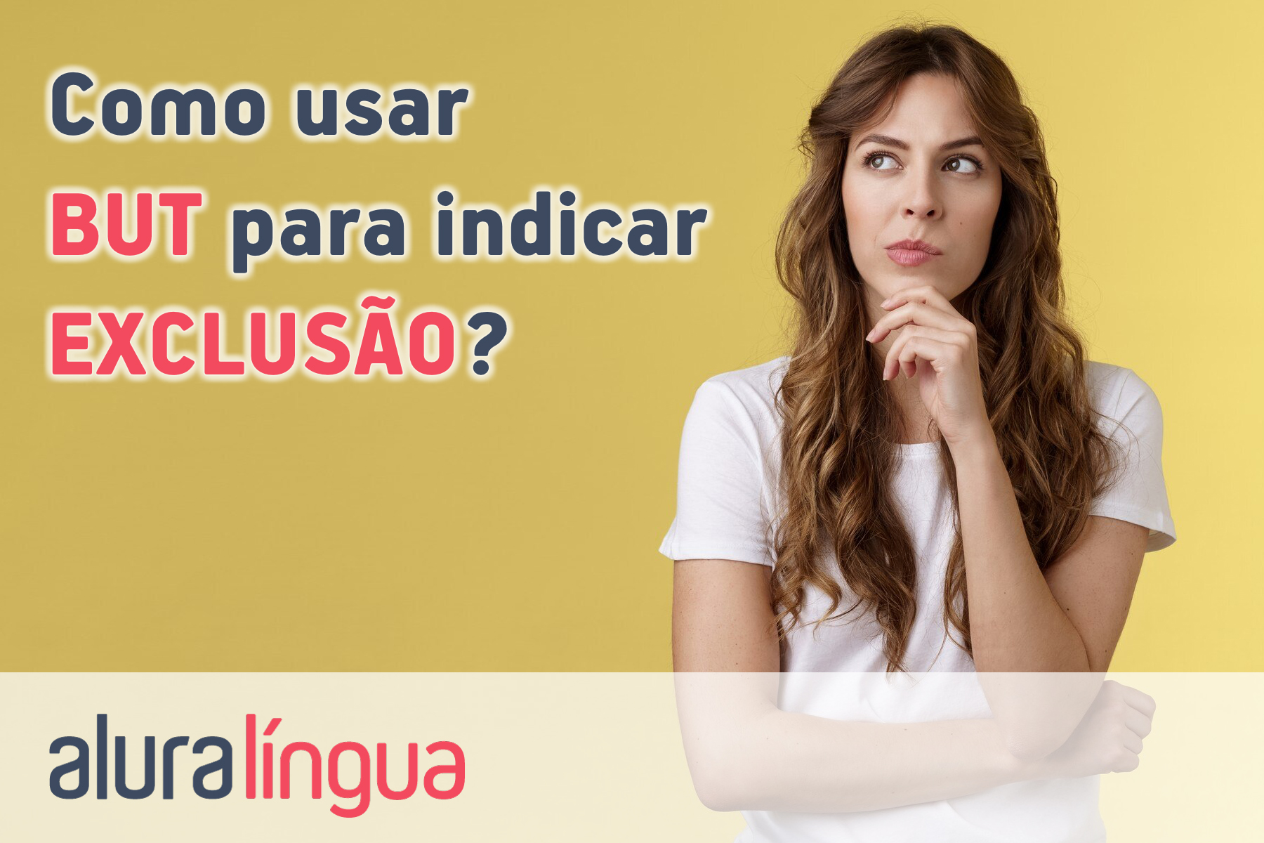 Como usar BUT para indicar exclusão? #inset