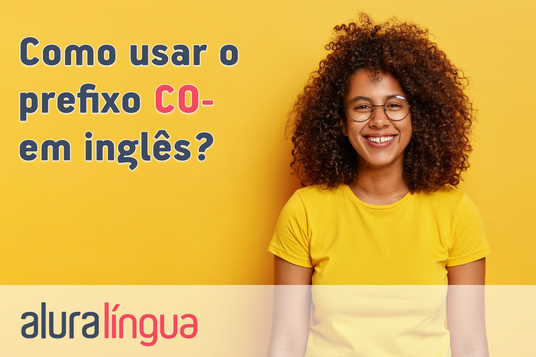 Como usar o prefixo CO- em inglês? #inset