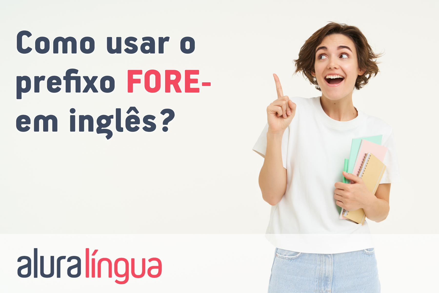 Como usar o prefixo FORE- em inglês? #inset