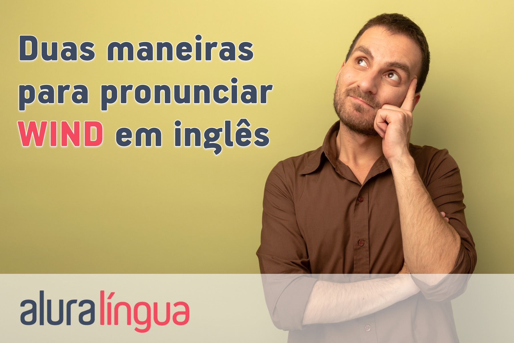 Duas maneiras para pronunciar WIND em inglês #inset