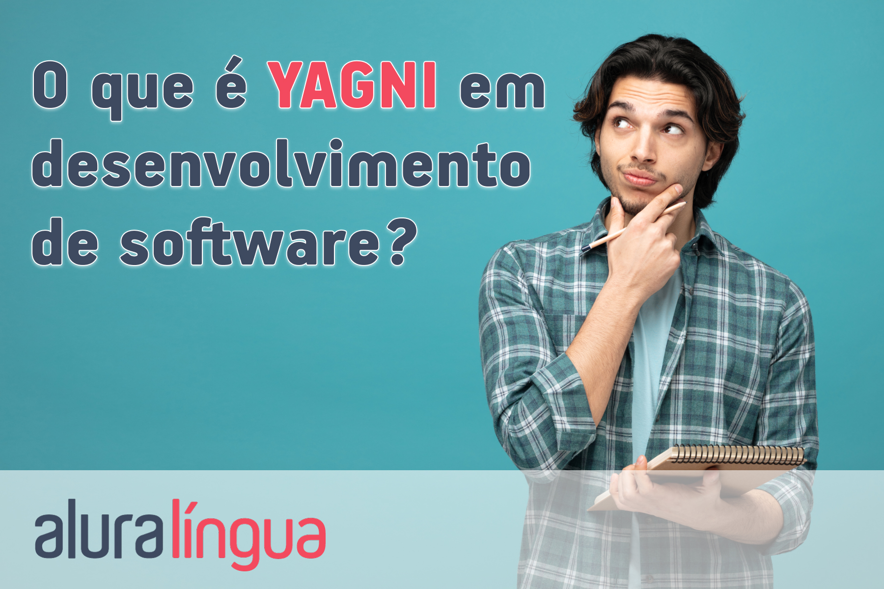 O que é YAGNI em desenvolvimento de software? #inset