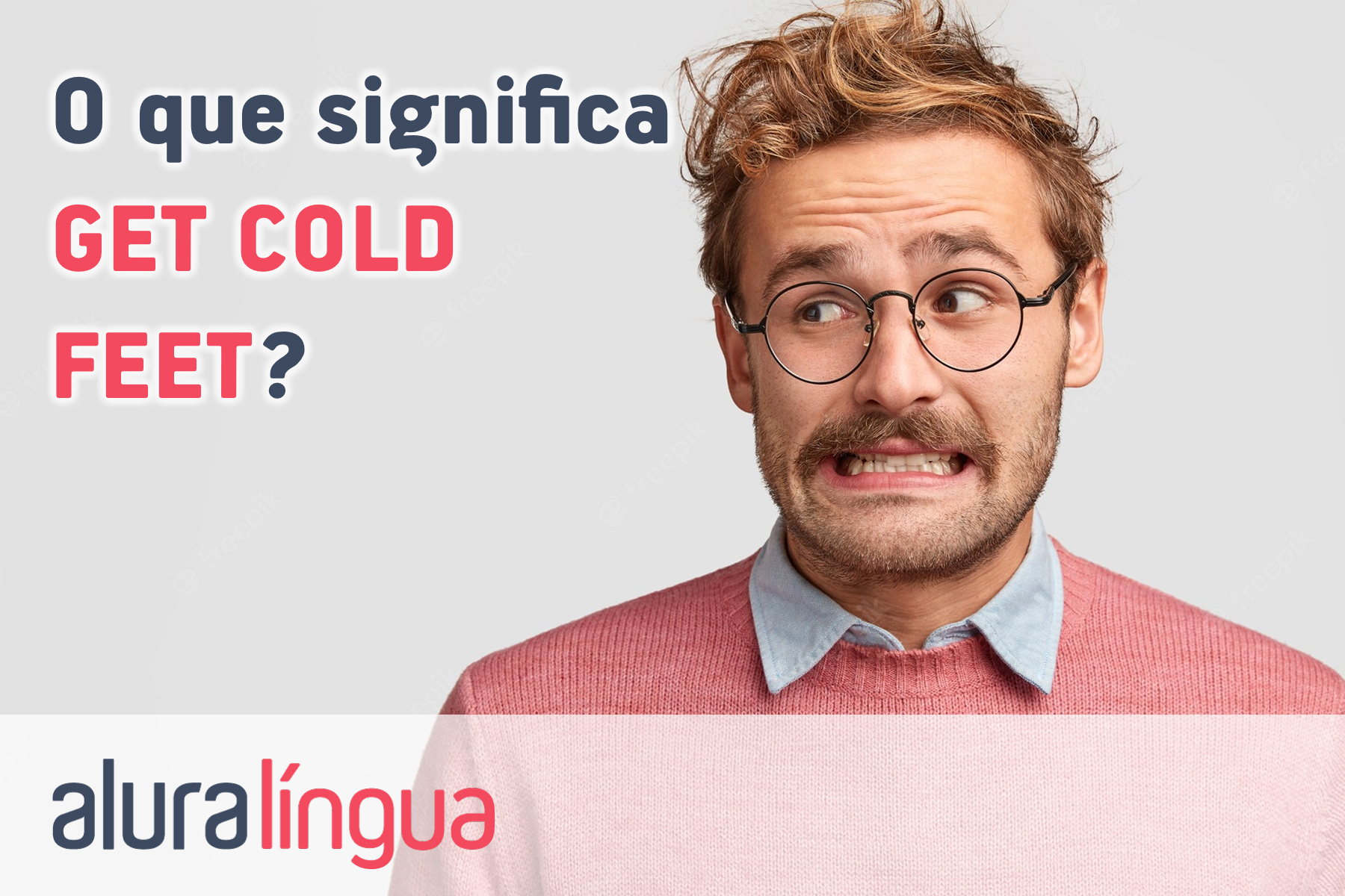 O que significa GET COLD FEET? #inset