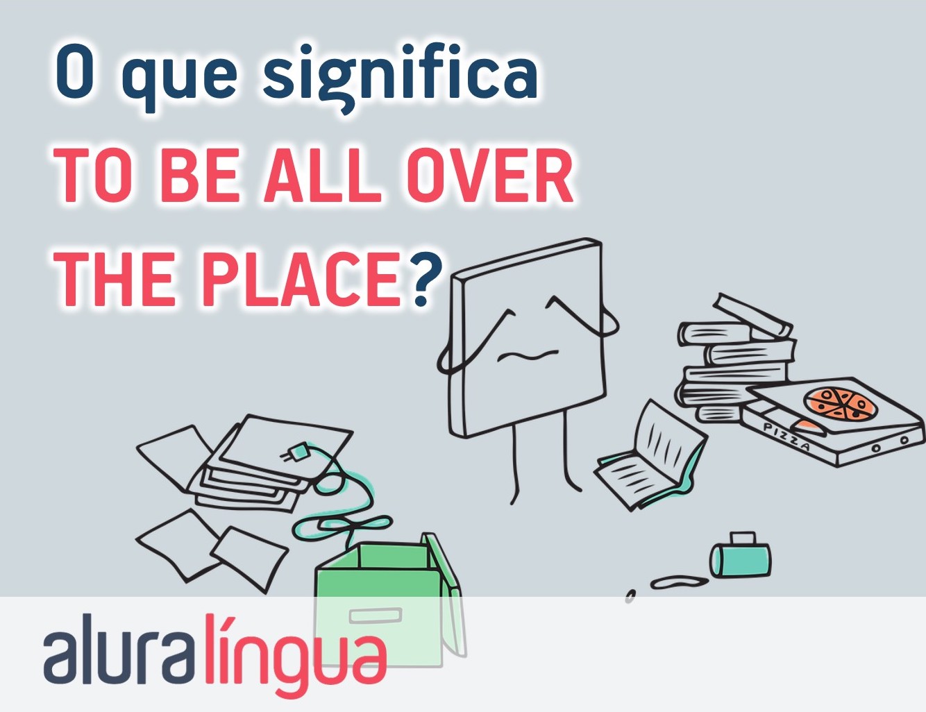 o-que-significa-a-express-o-to-be-all-over-the-place-cursos-de-ingl-s