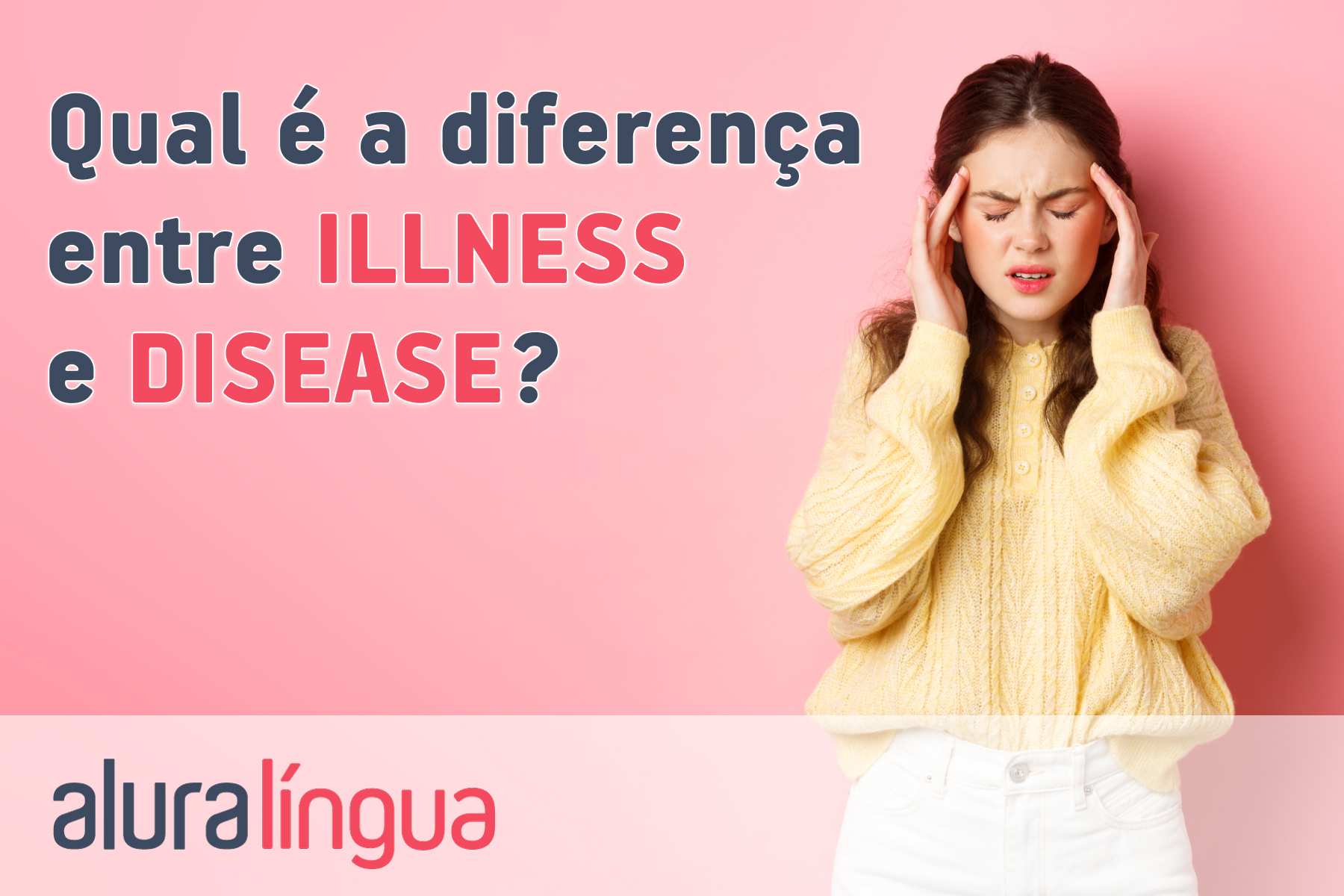 Qual é a diferença entre illness e disease #inset