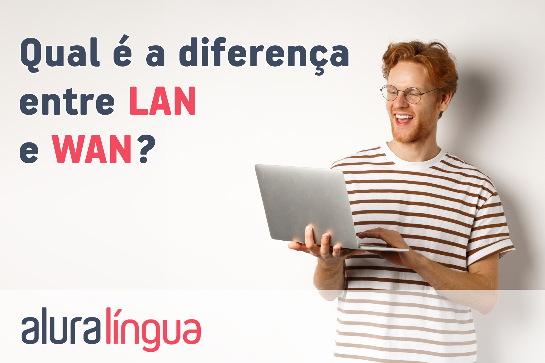 Qual é a diferença entre LAN e WAN? #inset