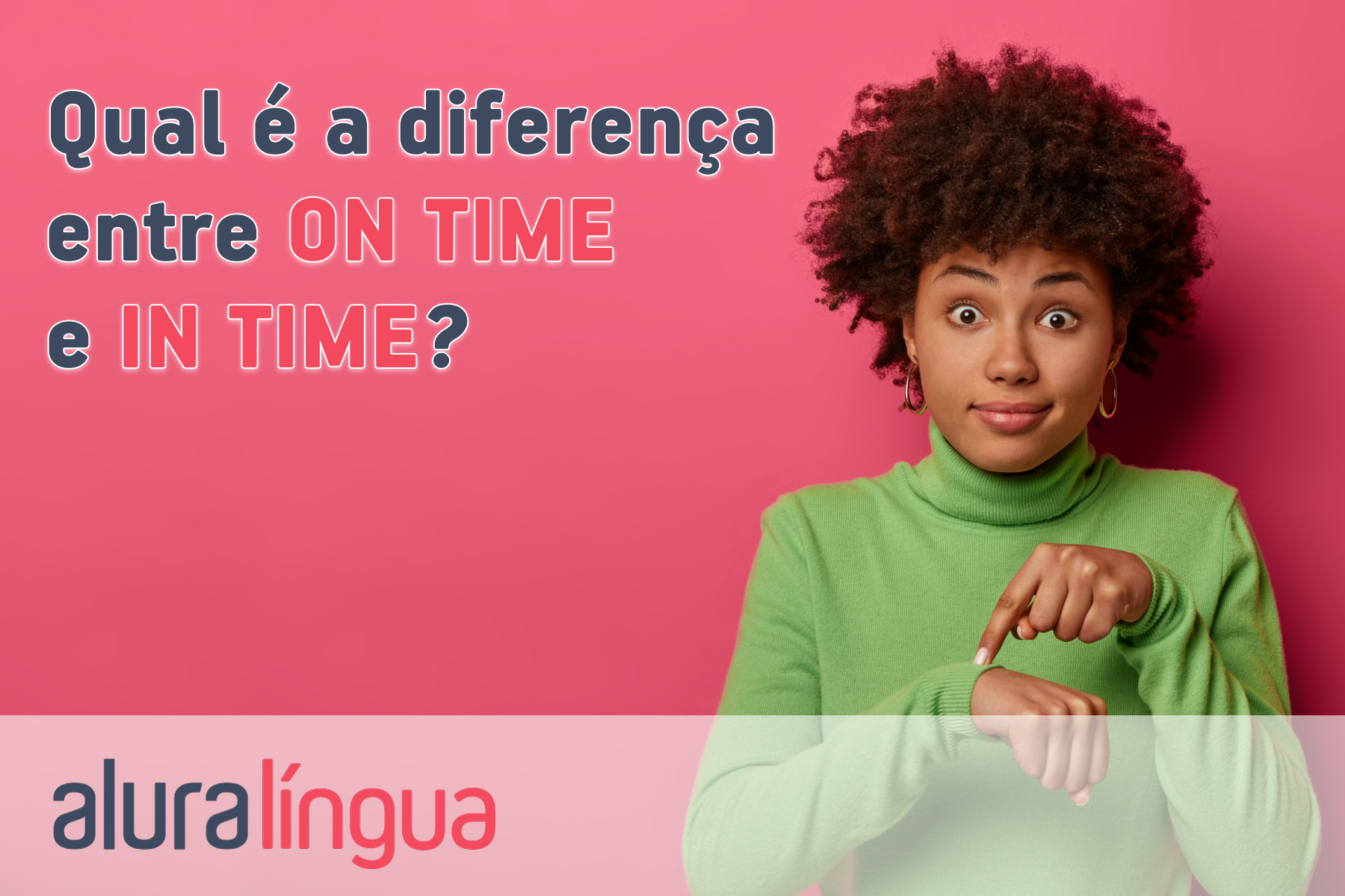 Qual a diferença entre In Time e On Time? - Mairo Vergara