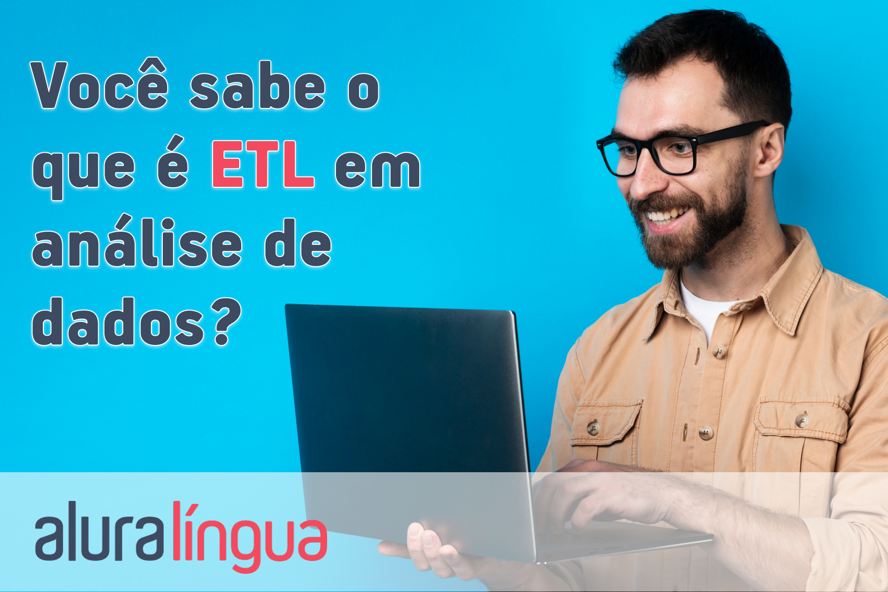 Você sabe o que é ETL em análise de dados? #inset