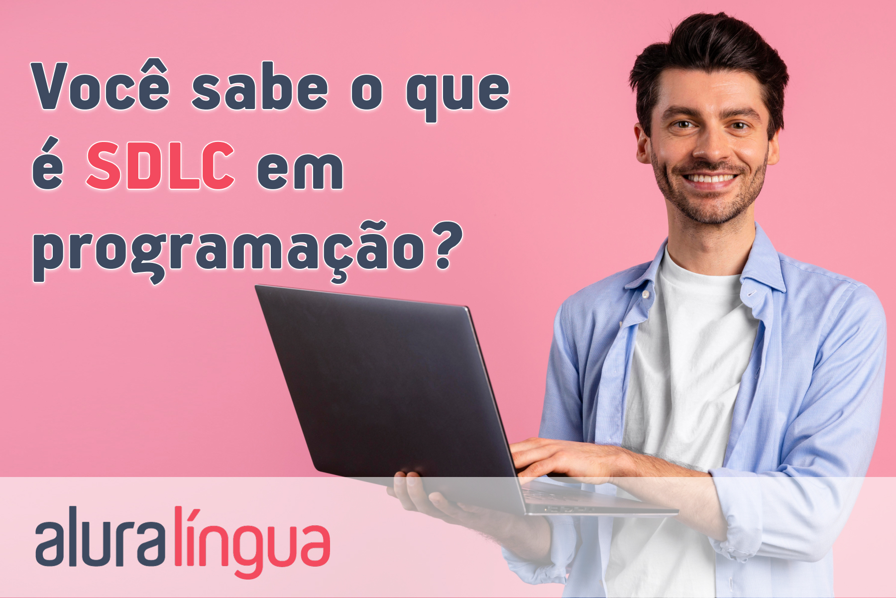 Você sabe o que é SDLC em programação? #inset